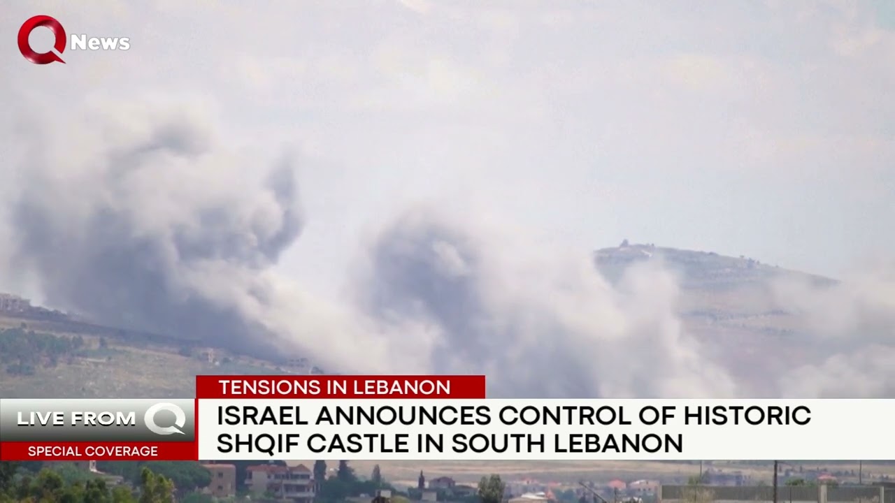 Israel seizes control of medieval Al-Shaqif Castle in southern Lebanon