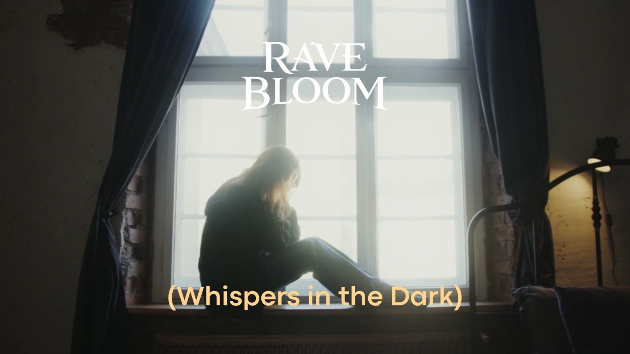 Rave Bloom- Whispers in the Dark (Dream Pop)