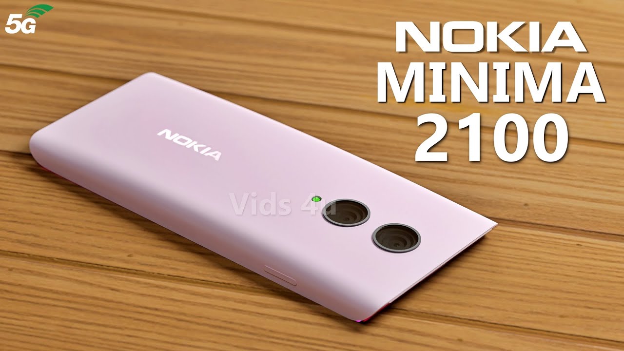 New NOKIA MINIMA 2100 First Look, 5G, 8GB RAM, Release Date, Dual Camera, Specs, Features, Trailer