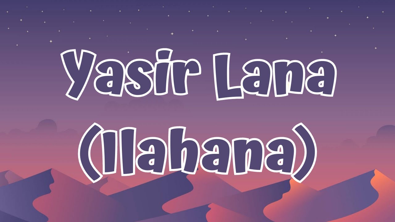 Yasir Lana (Ilahana) - Ai Khodijah (Lirik/Lyrics)
