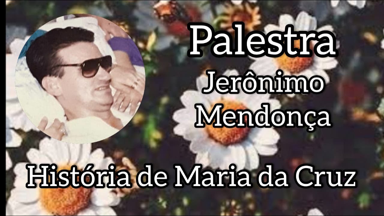 Jerônimo Mendonça   História de Maria da Cruz