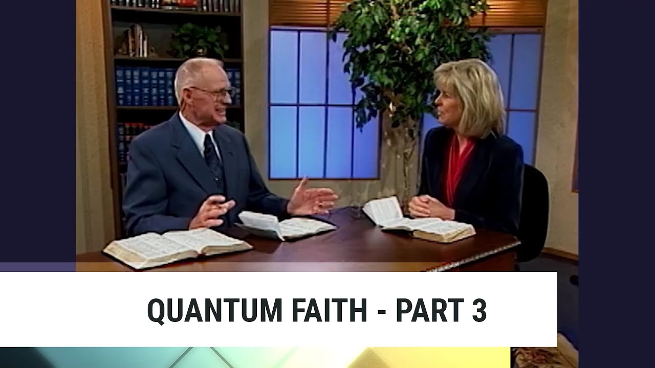 Quantum Faith-Part 3, Charles Capps and Annette Capps