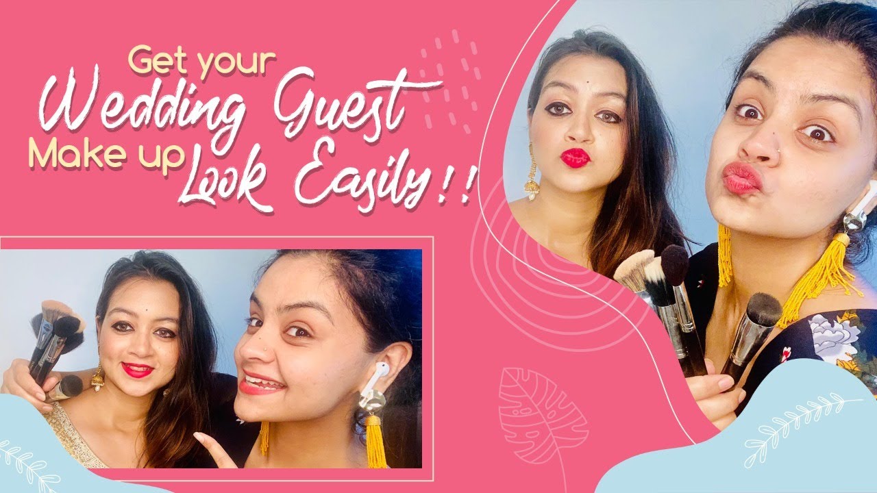 Wedding Guest Make up look in just few steps! Most important Wedding make up Tip!
