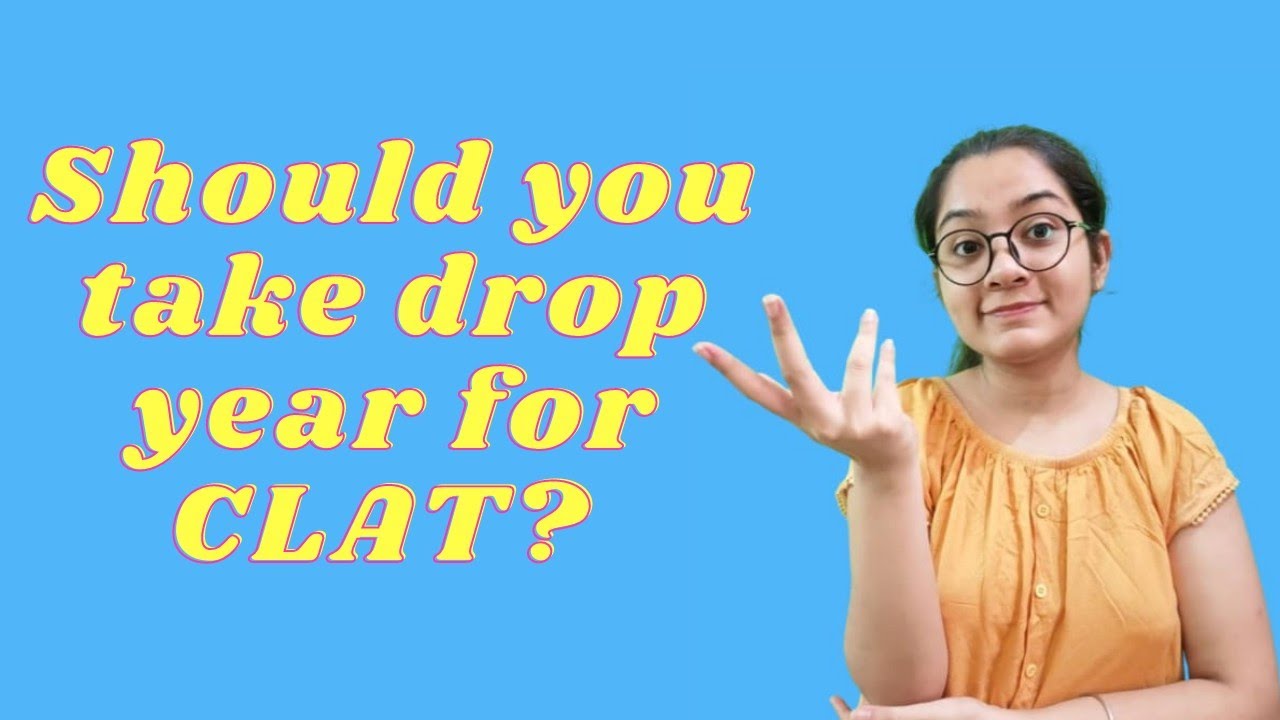 Should you take a drop year for CLAT? || Pros and Cons of taking a drop year || Law at Reach