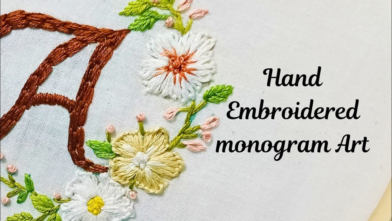 Monogram Art Hand Embroidery | How To Stitch A Beautiful Monogram Design With Needle & Threads 