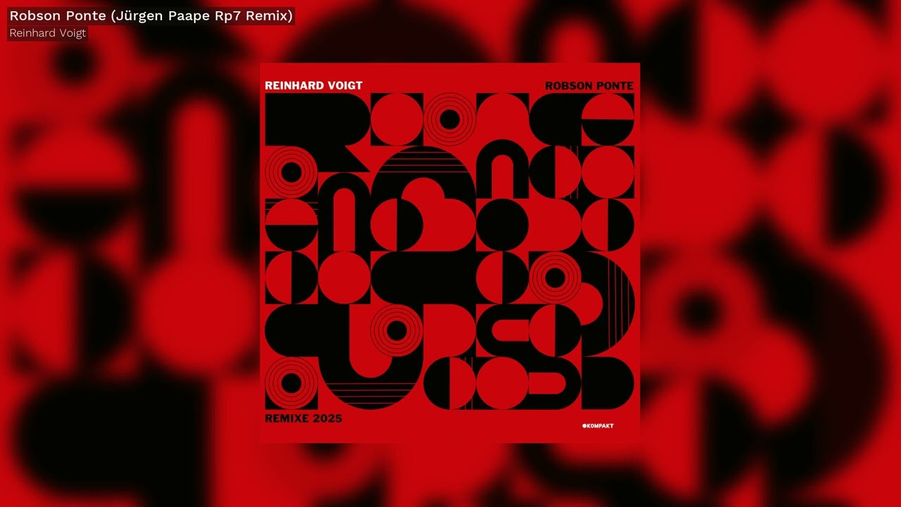 Reinhard Voigt - Robson Ponte (Jürgen Paape Rp7 Remix) - Kompakt