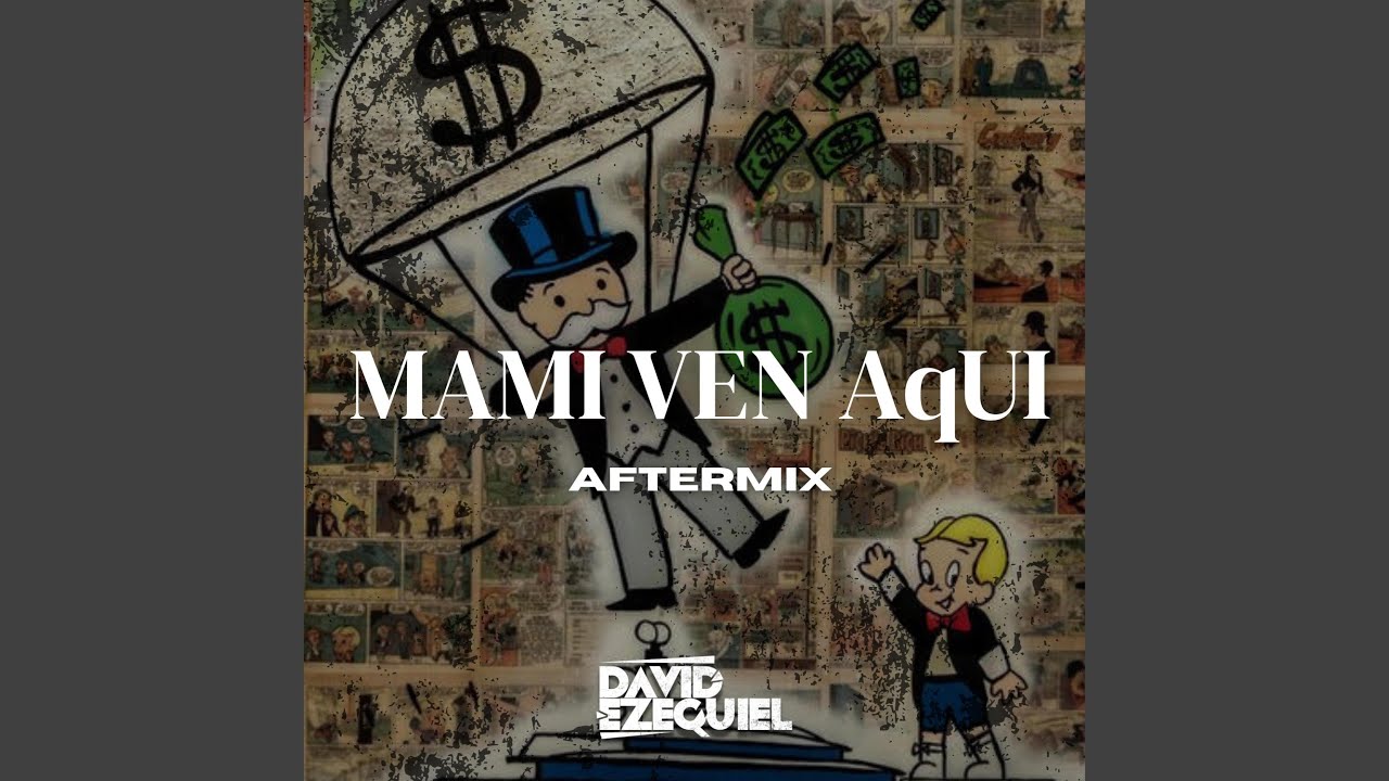 Mami ven aqui aftermix