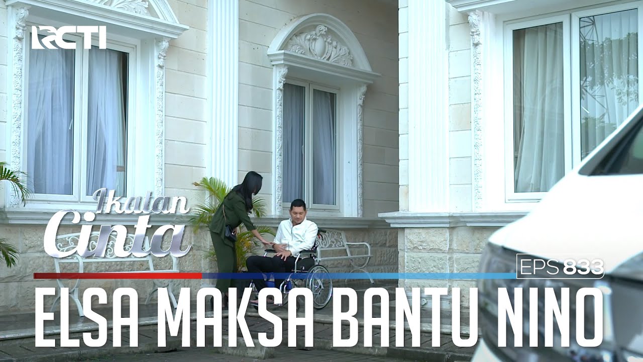 Bersaing Dengan Sienna?? Elsa Maksa Membantu Nino | IKATAN CINTA | EPS.833 (3/4)
