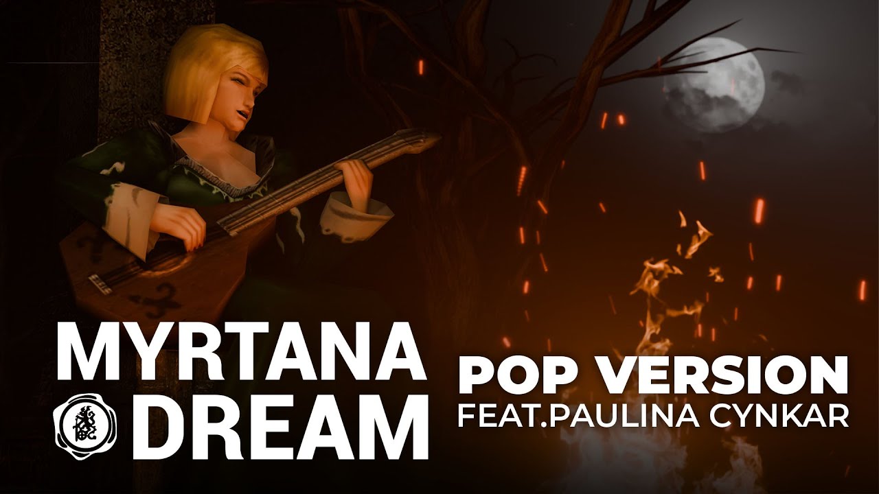 MYRTANA DREAM  - POP VERSION FEAT.PAULINA CYNKAR - The Chronicles of Myrtana: Archolos