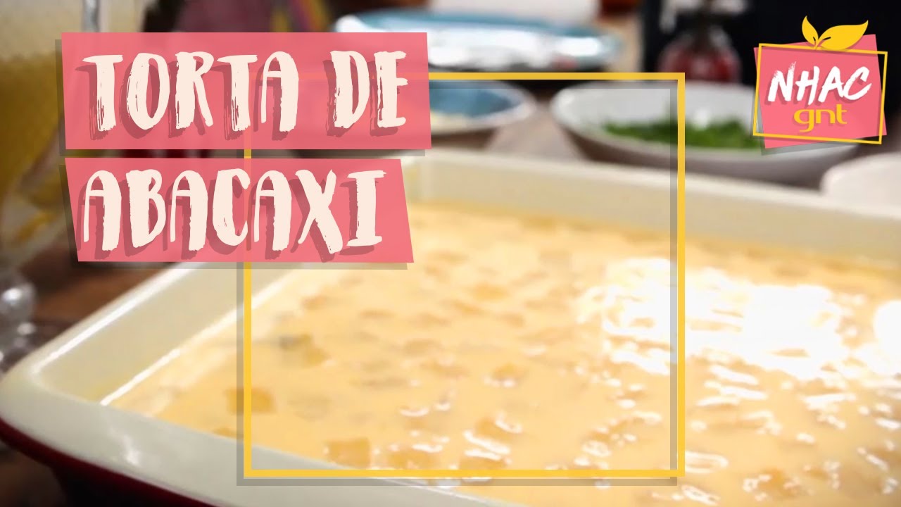 Torta de abacaxi | Rodrigo Hilbert | Tempero de Família