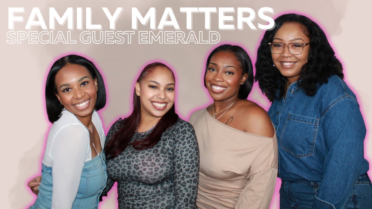 SZN 2 EP. 16: Living w/ 8 Siblings FAMILY MATTERS! Special Guest Mom & Wife, Emerald 