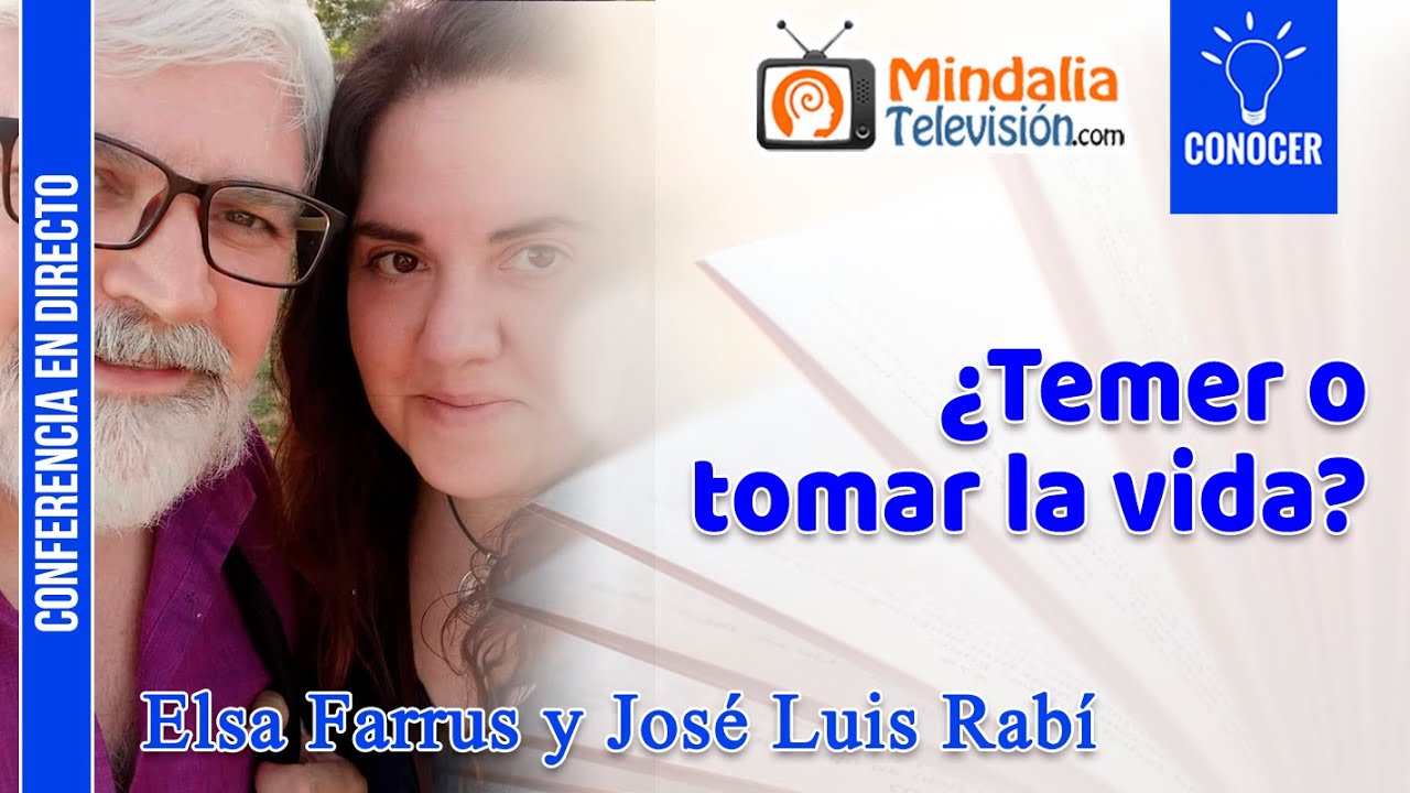 ¿Temer o tomar la vida?, por Elsa Farrus y José Luis Raví