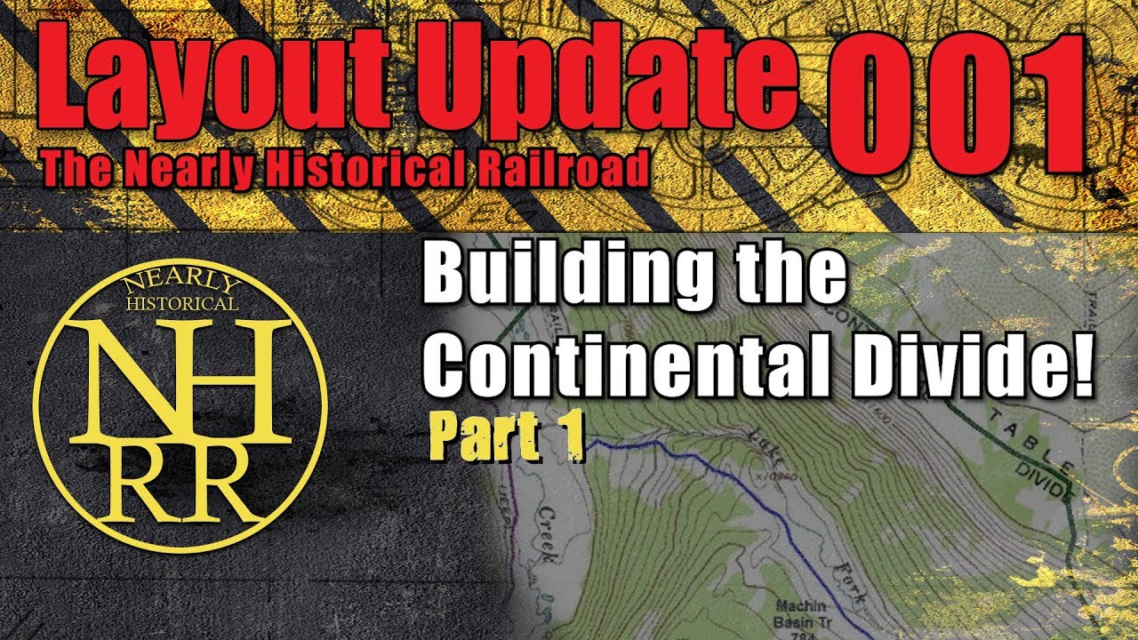 Building The Continental Divide by hand. Part1 NHRR