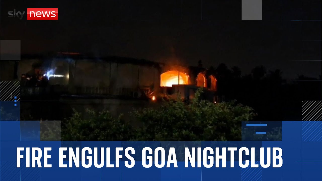 At least 25 people dead after major fire at nightclub in Goa