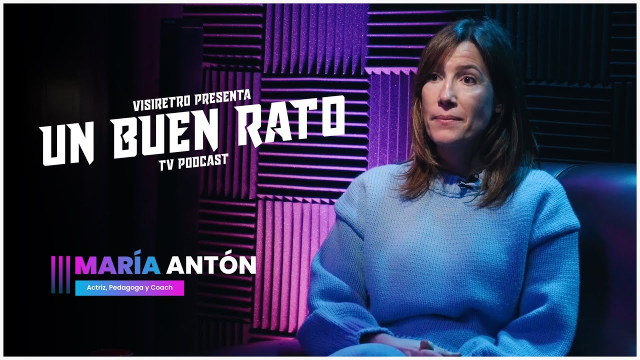 UN BUEN RATO con María Antón - Actriz, Pedagoga y Coach