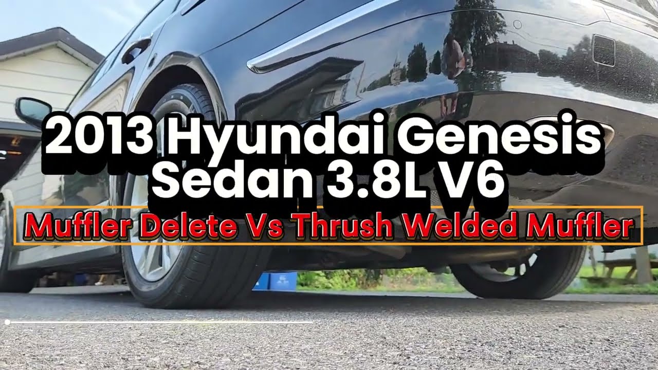 2013 Genesis Sedan 3.8L V6 Muffler Delete vs Thrush Muffler