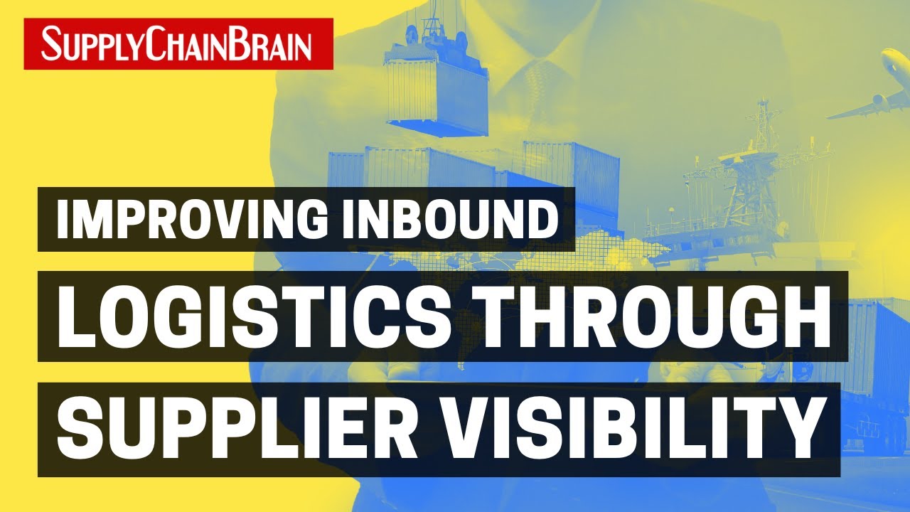 Improving Inbound Logistics Through Supplier Visibility