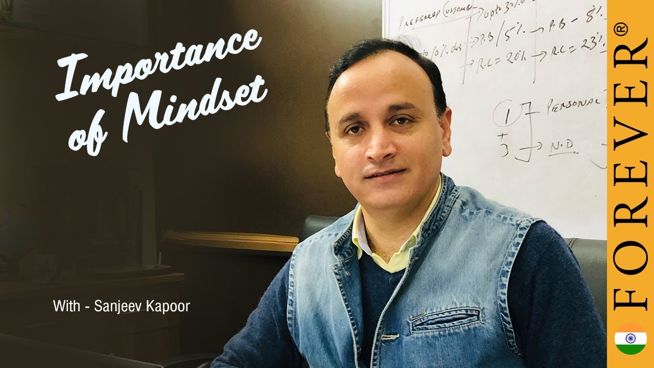 Importance of Mindset by Sanjeev Kapoor | Forever Living India
