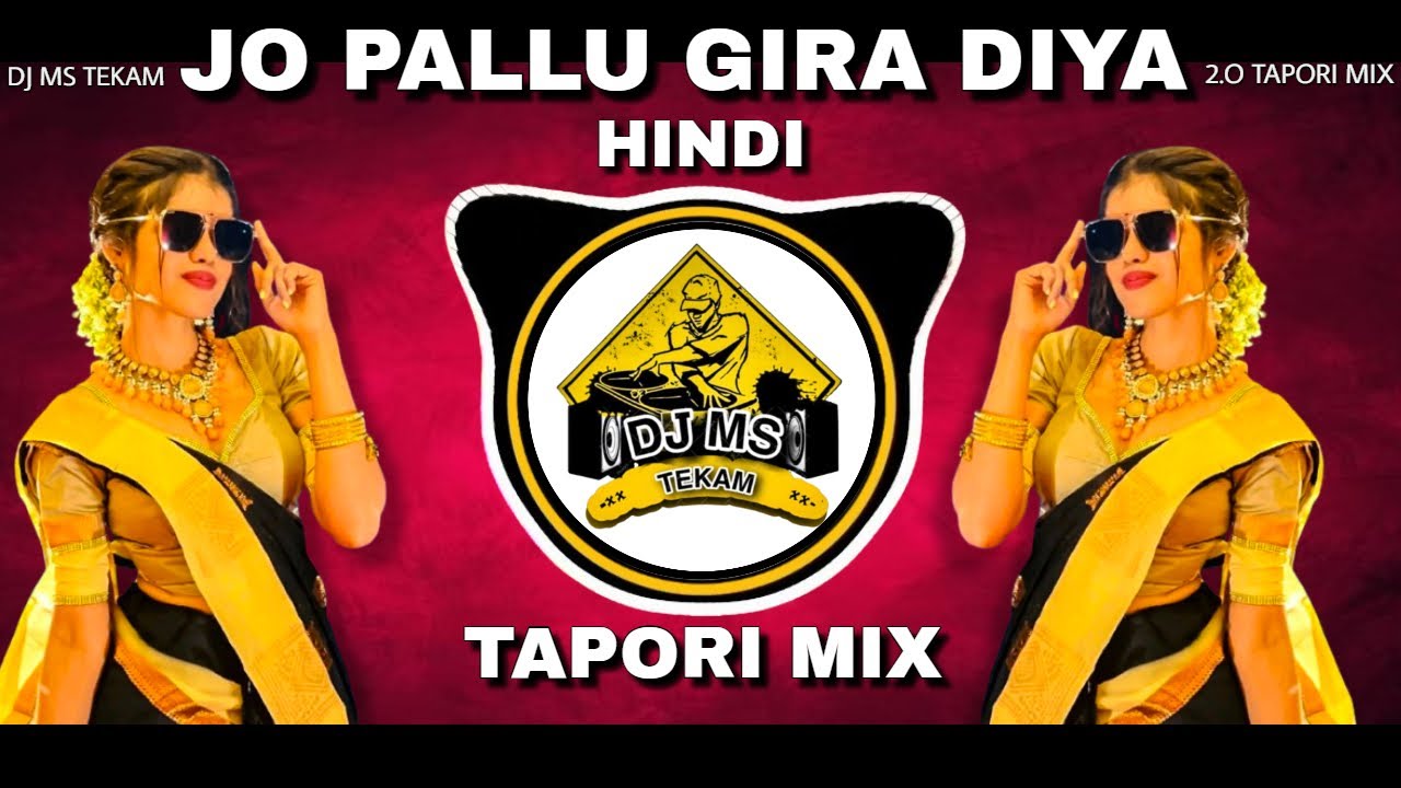 Jo Pallu Gira Dya Tune | Jab Tu Pallu Laherane Lagi | Old Hindi | Tapori Mix | Dj Ms Tekam Remix