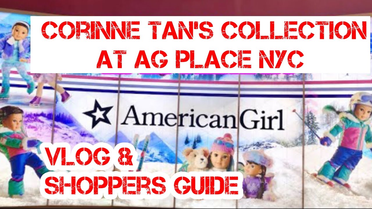 New American Girl Doll of the Year GOTY 2022 Corinne & Gwynn Tan Collection Tour at AG Place NYC