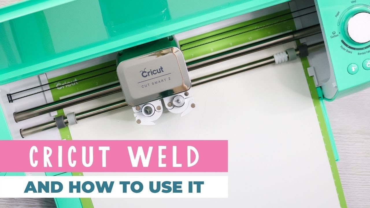 Cricut Weld: What is it? How do you use it?