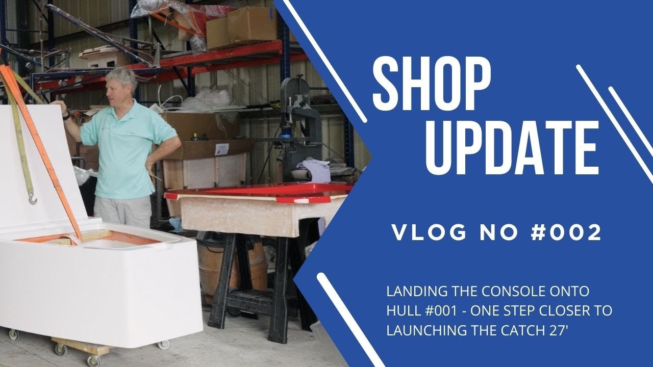 Catch Boatworks | Shop Update - Vlog #002