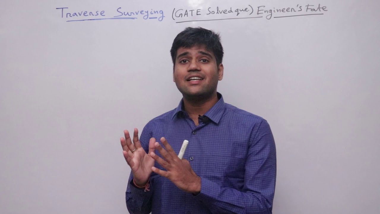 Traverse Surveying - All Numerical Concepts for GATE- Closing Error, Bowditch Method, Transit Method