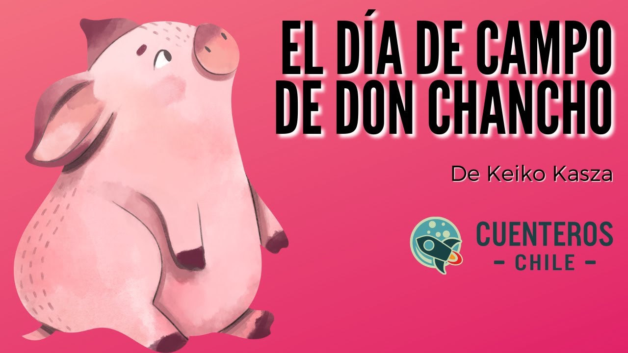 Cuentacuentos: El día de campo de Don Chancho - Cuenteros Chile