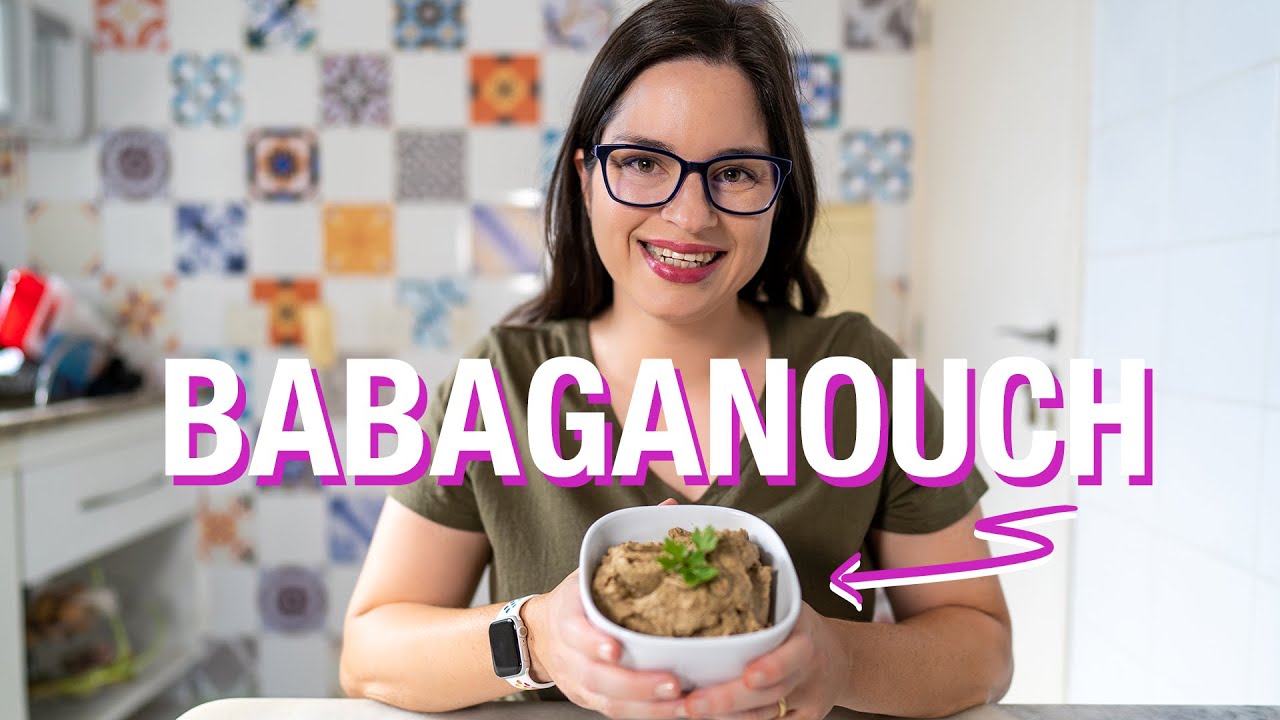 BABAGANOUCH - Pasta de Berinjela | Receita fácil e vegana | Verônica Laino