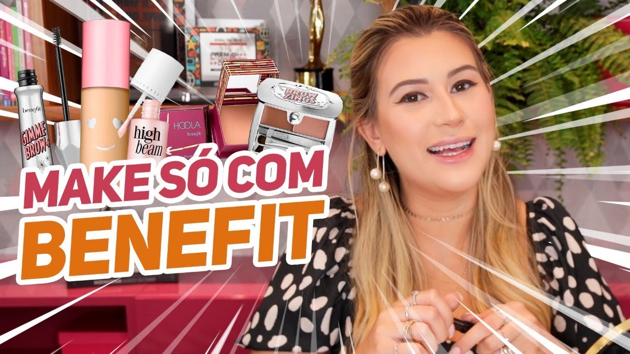 BENEFIT - UMA MARCA, UMA MAKE