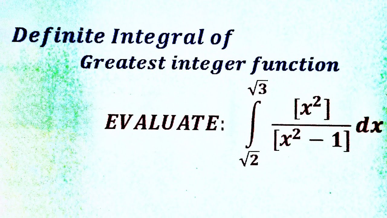 Definite Integral of greatest Integer Function Part (32)