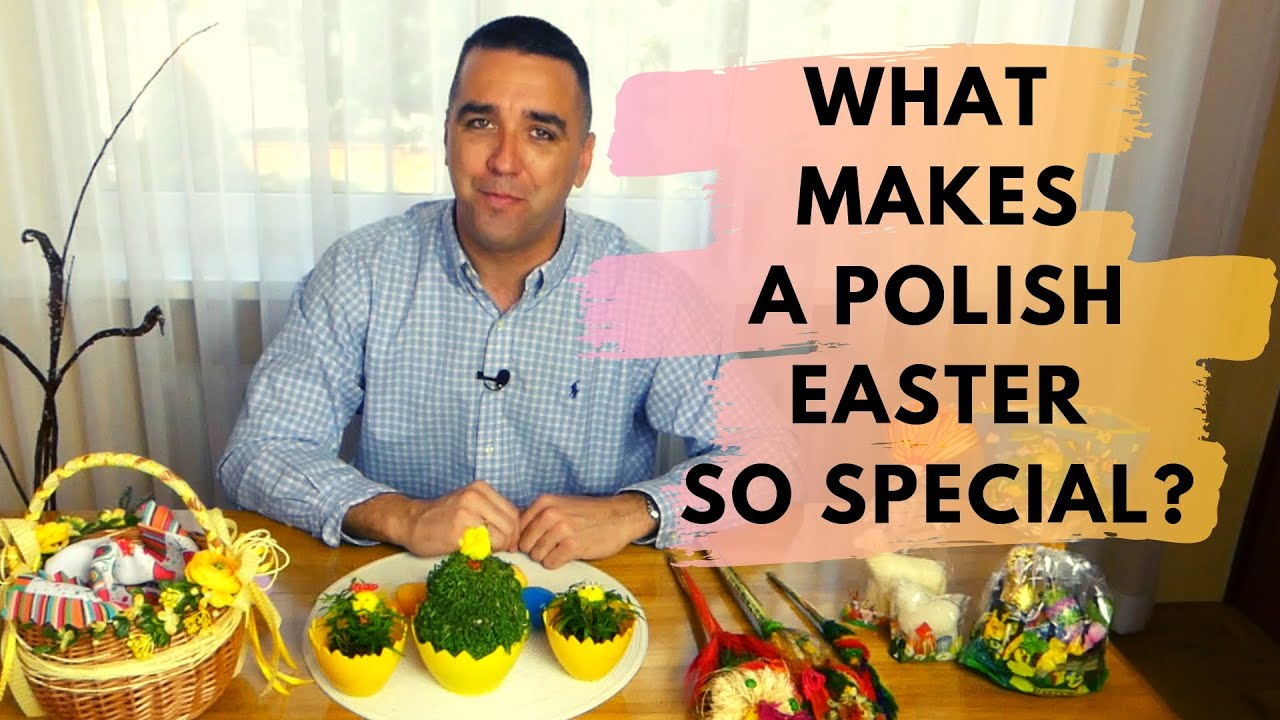 What Makes a Polish Easter Special?