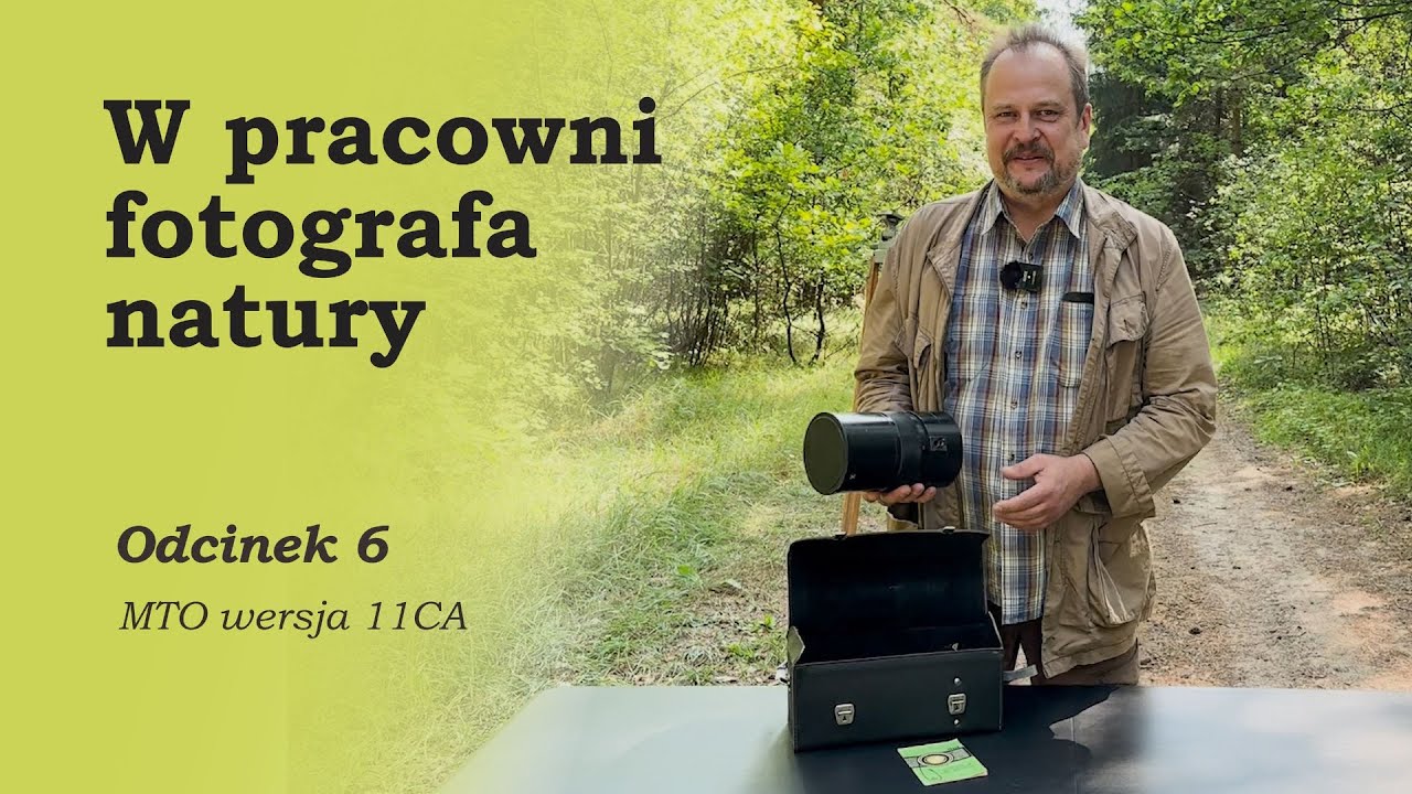W PRACOWNI FOTOGRAFA NATURY - MTO wersja 11CA