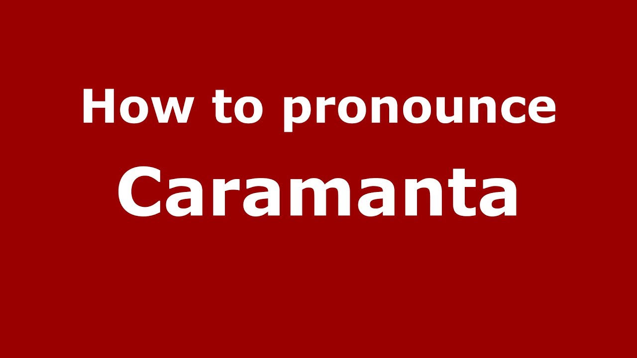 How to pronounce Caramanta (Colombian Spanish/Colombia)  - PronounceNames.com