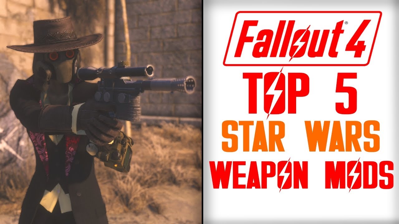 Top 5 Star Wars Weapon Mods That I LOVE - Fallout 4 Mods