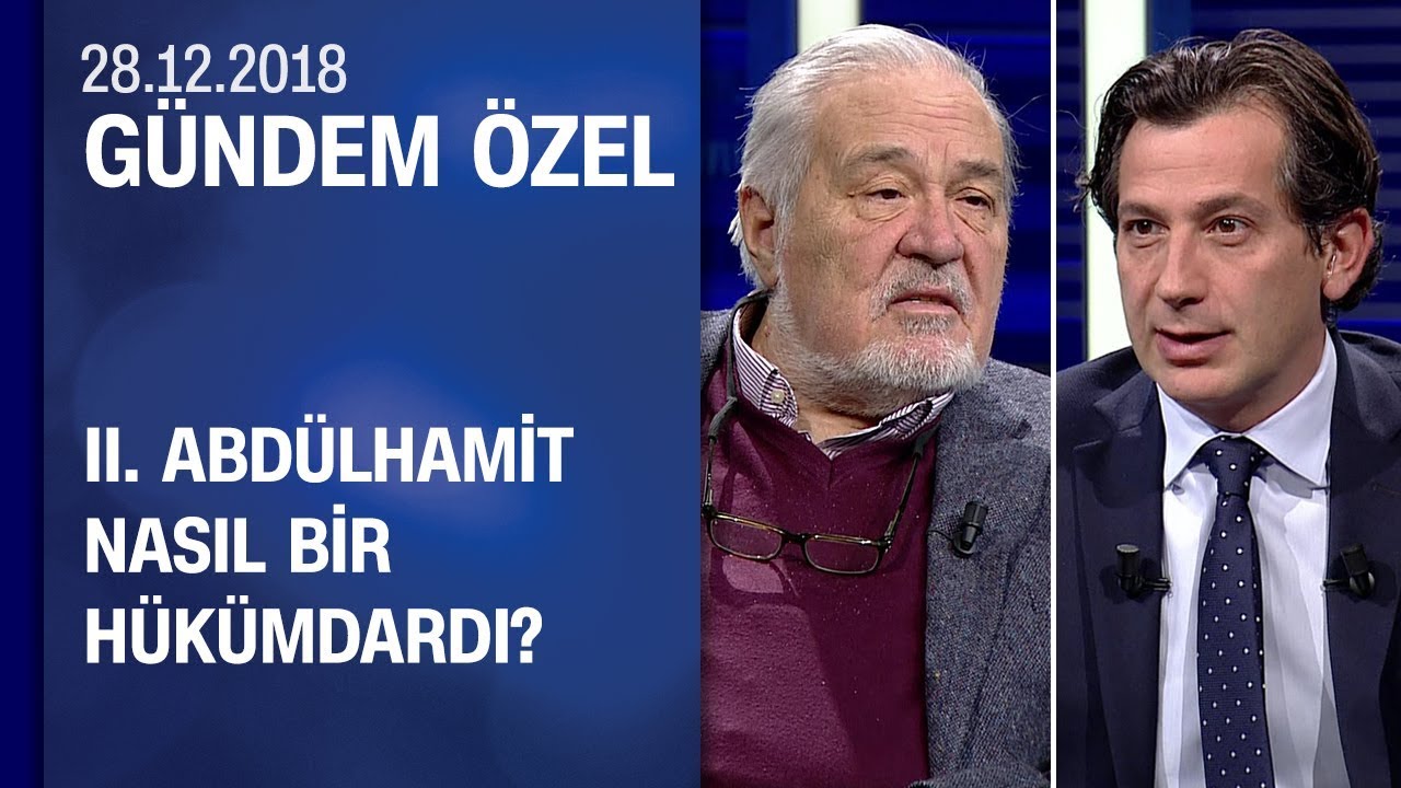 II. Abdülhami̇t nasıl bir hükümdardı? İlber Ortaylı anlattı - Gündem Özel 28.12.2018 Cuma