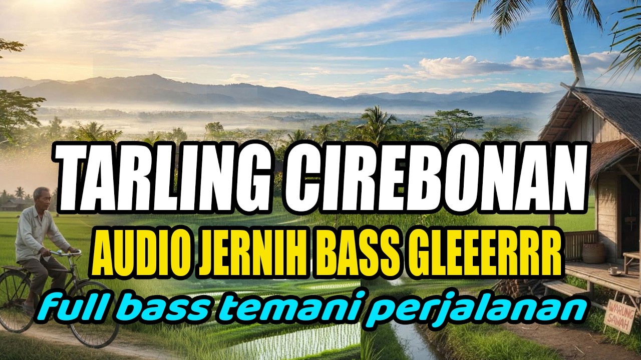 TARLING CIREBONAN BIKIN ADEM AUDIO JERNIH BASS GLEEERRR