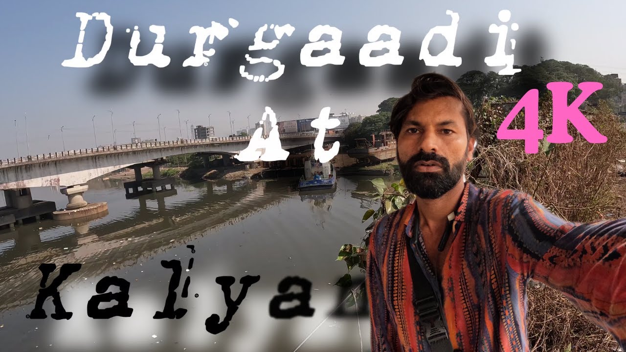 Durgadi Kalyan Creek and Baffalow Farm in 4K : visited  Kalyan in 4K