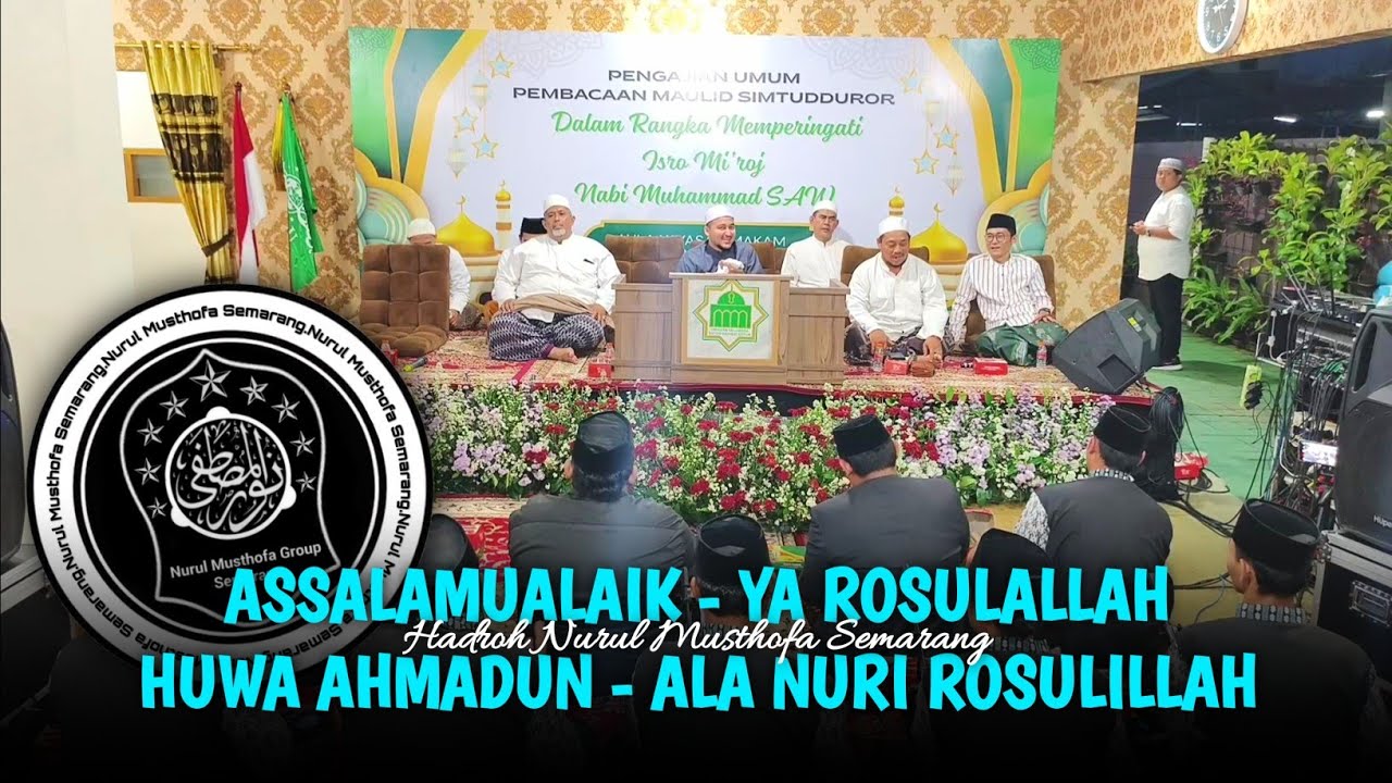 Assalamualaik - Ya Rosulallah - Huwa Ahmadun | Hadroh Nurul Musthofa Semarang