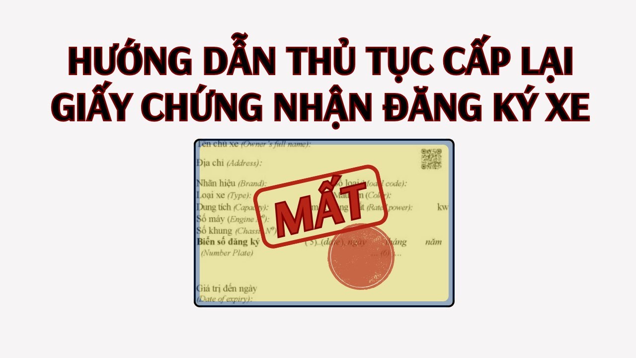 Hướng dẫn thủ tục cấp lại giấy chứng nhận Đăng ký xe 2025