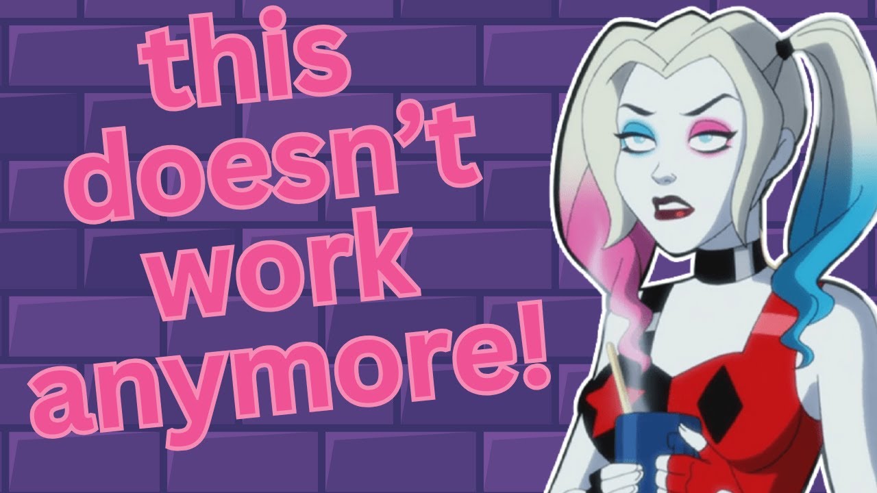 this doesn't work anymore! | Harley Quinn show