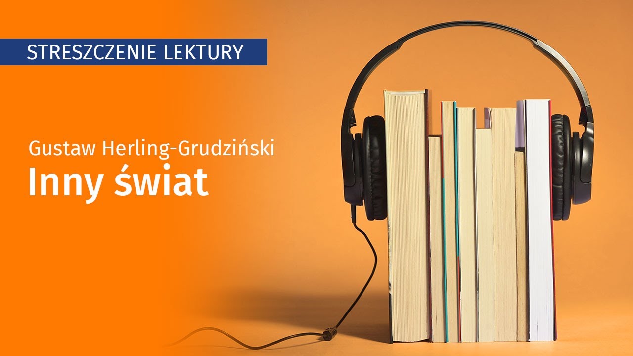 Inny świat - streszczenie, opracowanie