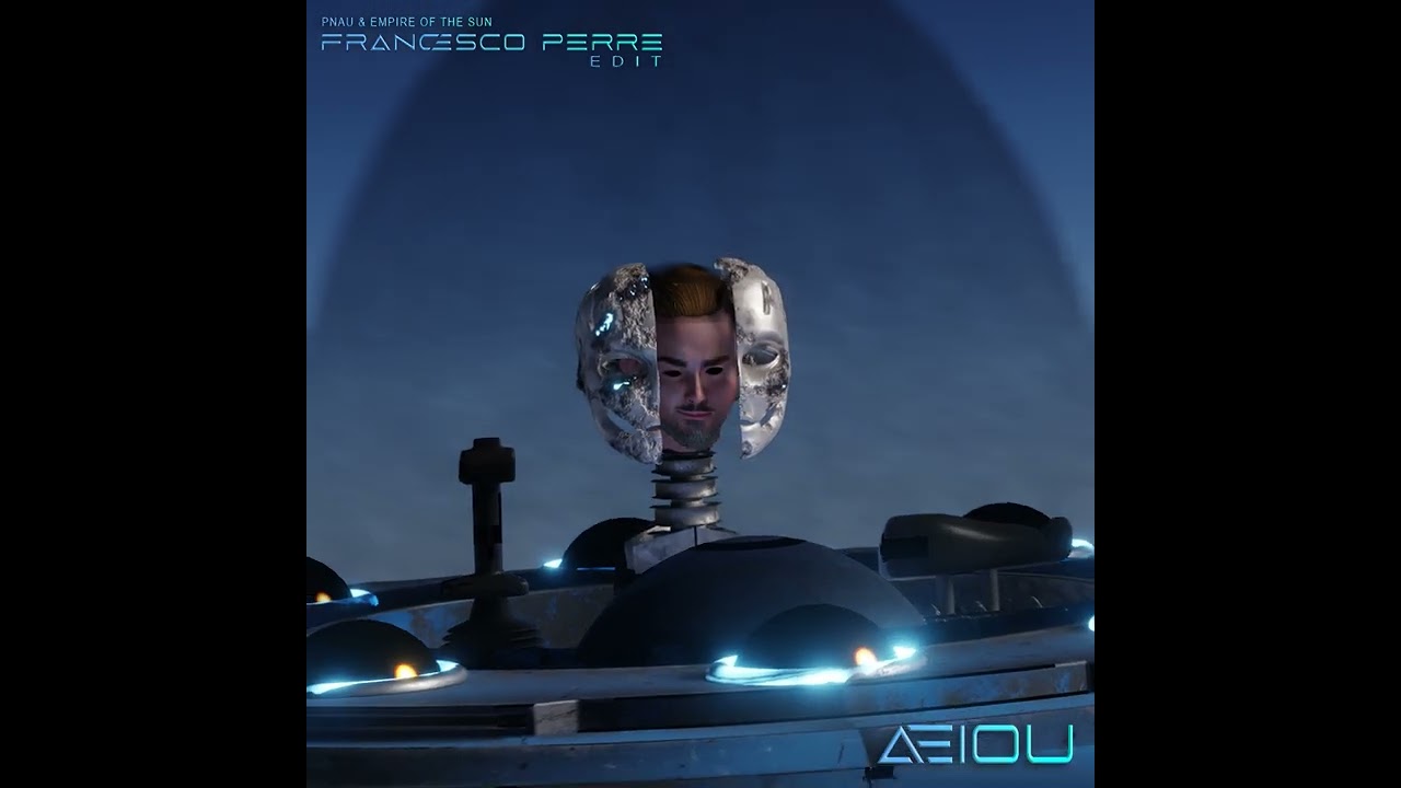 PNAU & Empire Of The Sun - Aeiou (Francesco Perre Edit)