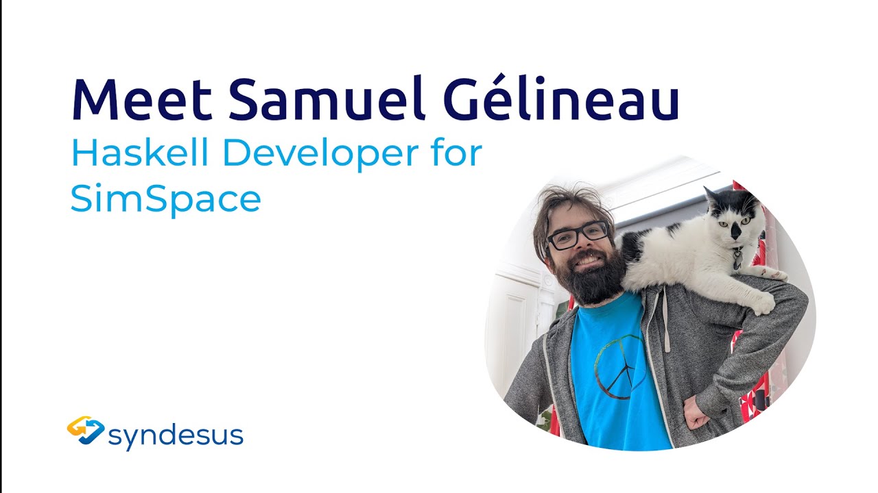 How Haskell programmer Samuel G&eacute;lineau found his dream job working for SimSpace remotely in Canada
