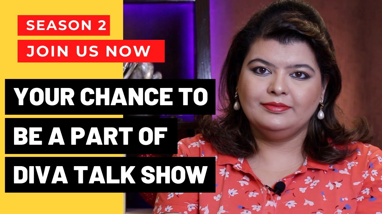 YOUR CHANCE to be a part of DIVA TALK SHOW Season 2 - S2-E2