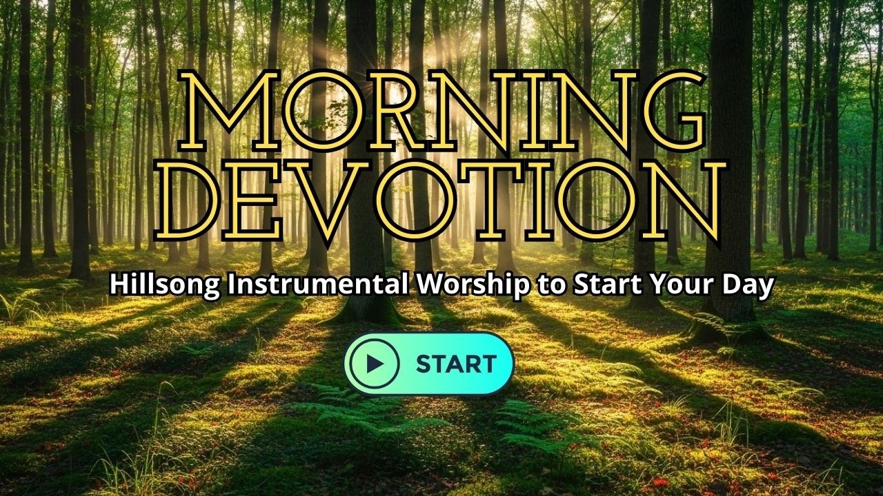 Start Your Day With Gratitude: 2026 Hillsong Worship Instrumentals & Morning Prayer