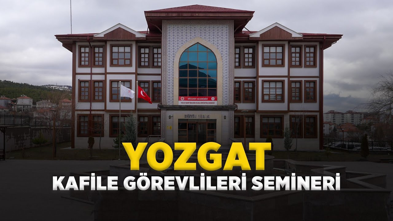 2026 Yılı Hac Organizasyonu Kafile Görevlileri Semineri’nin 9.’su Yozgat’ta Başladı.