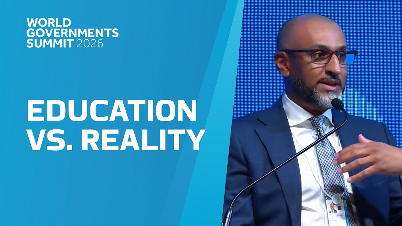 World Governments Summit: Education: Expectations vs. Reality - Session