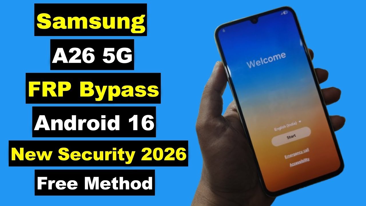 SAMSUNG A26 (A266B) ANDROID 14, 15 & 16 FRP BYPASS OR GOOGLE ACCOUNT REMOVED BY UNLOCK TOOL 100%