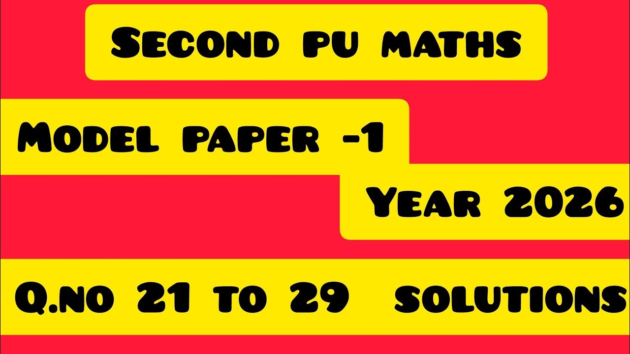 Second pu maths model paper -1  questions number  21 to 29 with solutions 